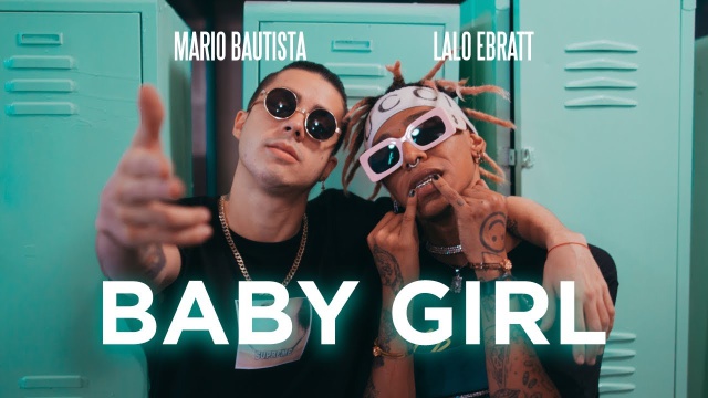 “Baby Girl” lo nuevo de Mario Bautista junto a Lalo Ebratt