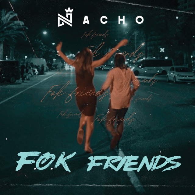 Nacho estrena “F.O.K Friends”