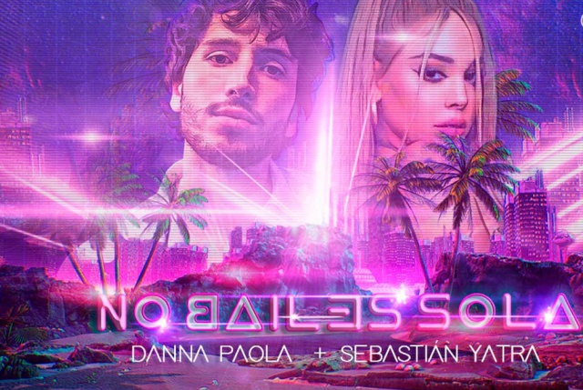 Danna Paola se une Sebastián Yatra en “No Bailes Sola”
