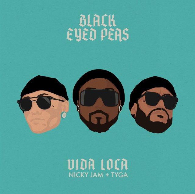 BEP estrena ‘Vida Loca’ junto a Nicky Jam y Tyga.