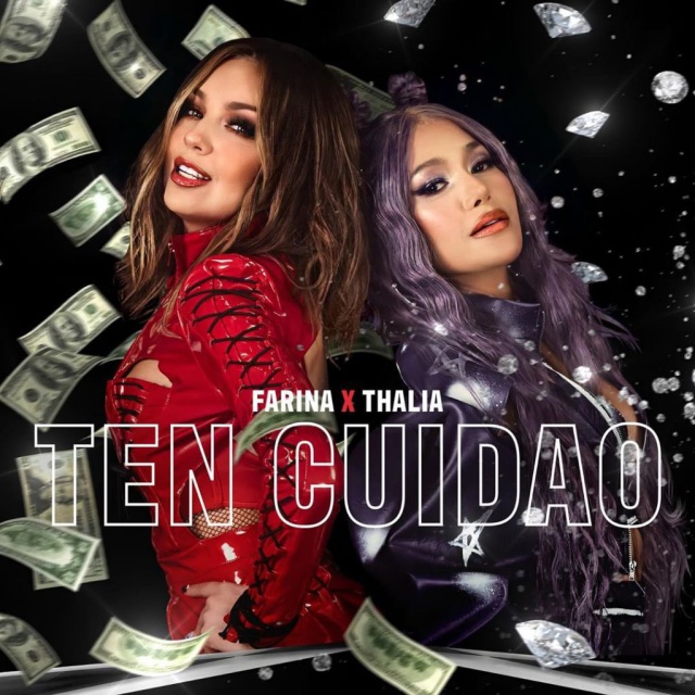 Farina & Thalía lanzan "Ten Cuidado"