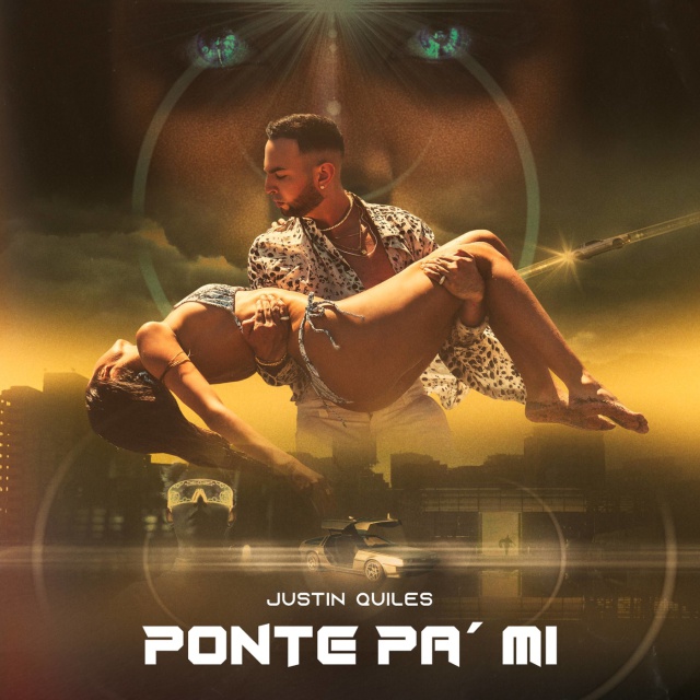 Justin Quiles, lanza "Ponte pa' mi"